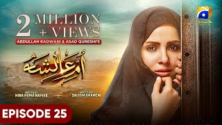 Umm-e-Ayesha Episode 25 - [Eng Sub] - Nimra Khan - Omer Shahzad - 5th April 2024 - HAR PAL GEO