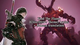 Final Fantasy XVI - Find The Flame (Clive/Ifrit Theme) Lyrics + Bahasa Translation