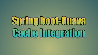 91.Spring boot-Guava Cache Integration