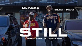Slim Thug - Still  Feat. Lil Keke