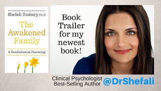 Book Trailer for The Awakened Family by Dr. Shefali - Conscious Parenting Author & Expert