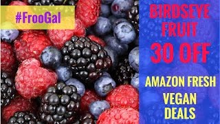 $2 MIXED BERRIES VEGAN DEALS on AMAZON FRESH ~ #AmazonVeganDeals #FrooGal