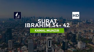 Surat Ibrahim 34 42   Kamal Munzir