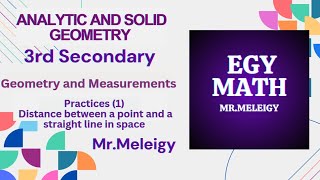 Analytic, solid Geo.3rd Sec - distance between a point and a straight line in space (practices)