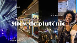 Festas da cidade🇵🇹 (show do plutônio, feira, arrume-se cmg) || 2° SUMMER VLOG 2025