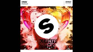 VINAI - Parade (Keenyr Remix)