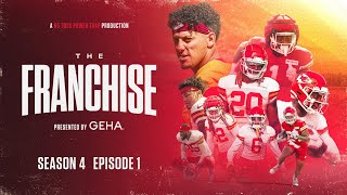The Franchise Ep. 1: Chasing History | Reflecting on 2022, Training Camp Begins | Kansas City Chiefs