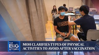 Swimming, cycling, lifting heavy weights should be avoided after Covid-19 jabs: MOH | THE BIG STORY