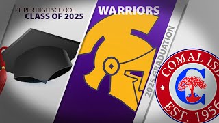 2025 Pieper High School Graduation Ceremony Presented by Comal ISD and the Warrirors Network