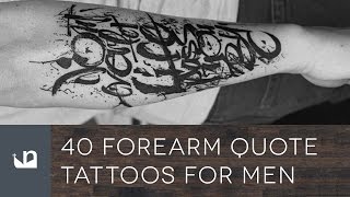 40 Forearm Quote Tattoos For Men