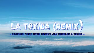 🎶Farruko, Sech, Myke Towers, Jay Wheeler & Tempo - La Toxica (Remix)🎶🎵 ( letra / Lyrics )😎🧑‍🎤🧑‍💻🤳