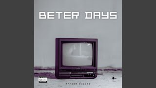 BETTER DAYS