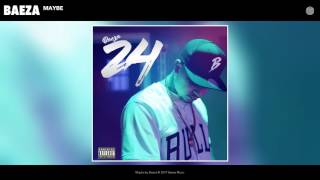 Baeza - Maybe (Prod. By Baeza)