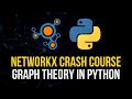 NetworkX Crash Course - Graph Theory in Python