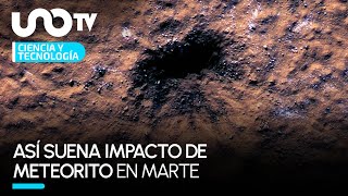 NASA captura el sonido de un meteorito que se estrella en Marte