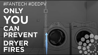 Only YOU can prevent dryer fires #fantech #dedpv