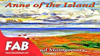 Anne of the Island Full Audiobook by Lucy Maud MONTGOMERY by Romance Fiction