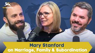 Marriage, Family & Subordination w/ Mary Stanford | Fr. Gregory Pine & Fr. Patrick Briscoe
