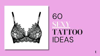 60 Sexy Tattoo Design Ideas