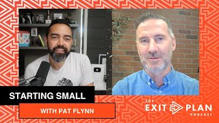 Starting Small with Pat Flynn