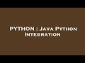 PYTHON : Java Python Integration