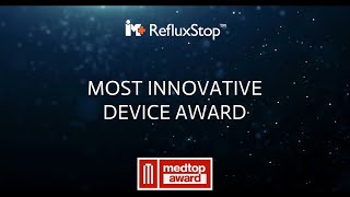 RefluxStop Most Innovative Device Medtop Award