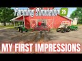 MY FIRST IMPRESSIONS - Farming Simulator 25