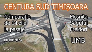 CENTURA SUD Timișoara - Comparație de 14 zile la pasajele în lucru - Stadiu lucrări 08.08.2024 #umb