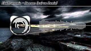 Elektronomia - Heaven (zzirue Remix)