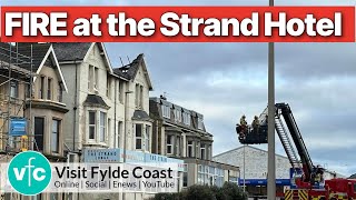 Blackpool’s Burning 🔥 Fire at Blackpool's Strand Lodge Hotel