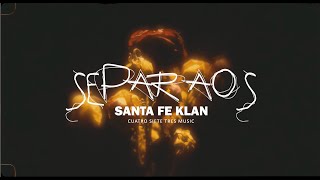 Santa Fe Klan - Separaos (Video Oficial)