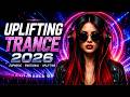 Best Uplifting Trance 2026 | Euphoric Female Vocals & Emotional