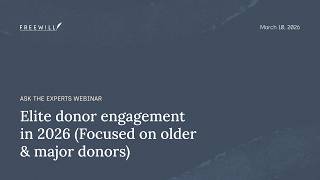 Webinar: Elite donor engagement in 2026 (Focused on older & major donors)