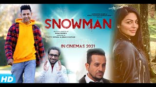 Snowman Punjabi Movie | Gippy Grewal | Neeru Bajwa | Jazzy B | Rana Ranbir | Trailer | Rel. Date |PT
