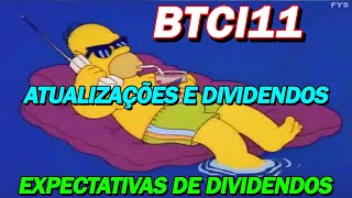 BTCI11, ATUALIZAÇÕES, NOVO RELATÓRIO, EXPECTATIVAS DE DIVIDENDOS