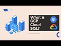 What is GCP Cloud SQL?