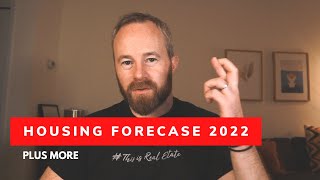 Housing Market Forecast 2022 - Property Market Update