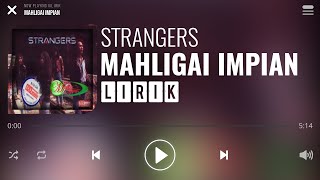 Strangers - Mahligai Impian [Lirik]