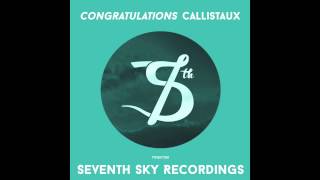 Congratulations (Original Mix) - Callistaux [Out April 15th]