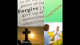 009 - Why Should I Forgive?