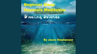 Beginner Sleep Hypnosis Meditation (Floating Islands)