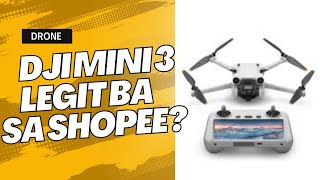 DJI MINI 3 UNBOXING: LEGIT BA SA DJI OFFICIAL STORE SA SHOPEE?