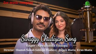 Swaggy Chudiyan Song | Bole Chudiyan | Nawazuddin Siddiqui, Tamanna Bhatia, Shams Siddiqui