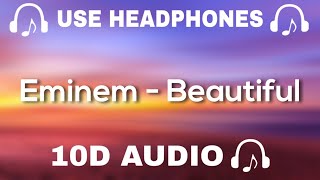 Eminem (10D AUDIO) Beautiful || Use Headphones 🎧 - 10D SOUNDS