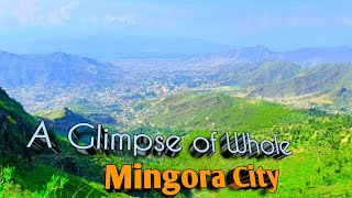 A Glimpse of Whole Mingora City | Mingora City View | Beautiful Swat | Pakistan