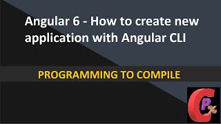 Angular 6 - How to create new application with Angular CLI | Angular 6 tutorial