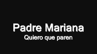 20 Padre Mariana - Quiero que paren