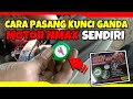 Pasang Kunci Rahasia Motor Nmax Paling Mudah dan Aman, cara pasang kunci kontak ganda sendiri