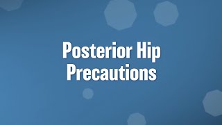 Posterior hip precautions