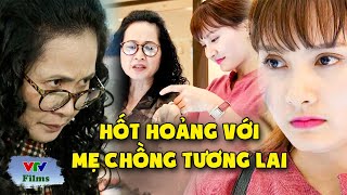 Nàng dâu mới HỐT HOẢNG với sự OÁI ĂM của mẹ chồng tương lai | Sống Chung Với Mẹ Chồng | VTV